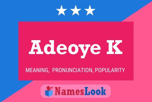 Adeoye K Name Poster