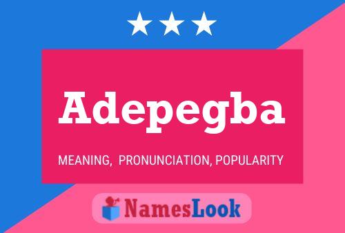 Adepegba Name Poster