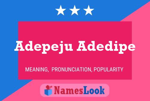 Adepeju Adedipe Name Poster