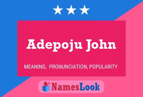 Adepoju John Name Poster