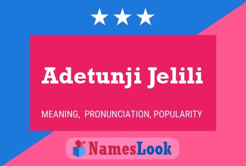 Adetunji Jelili Name Poster