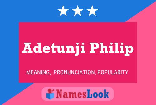 Adetunji Philip Name Poster