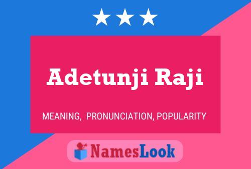 Adetunji Raji Name Poster