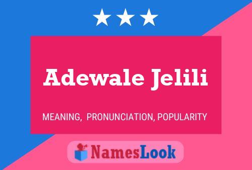 Adewale Jelili Name Poster