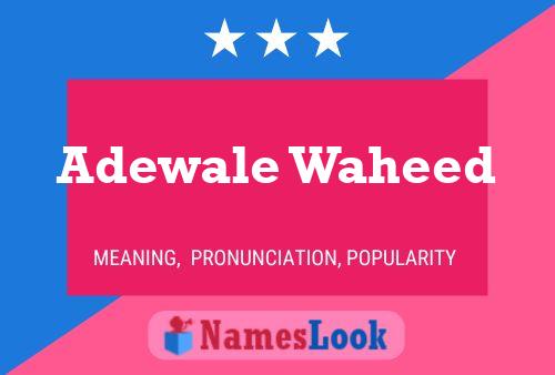 Adewale Waheed Name Poster