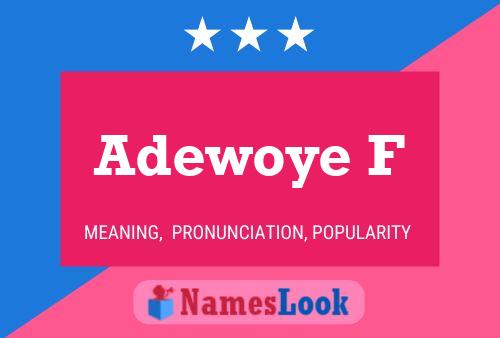 Adewoye F Name Poster