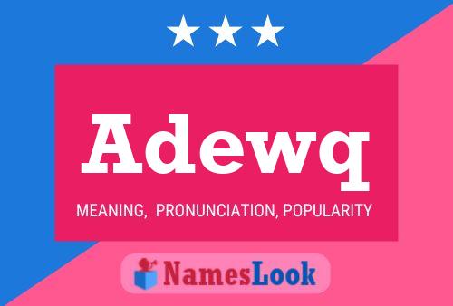 Adewq Name Poster