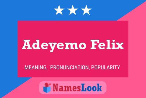 Adeyemo Felix Name Poster