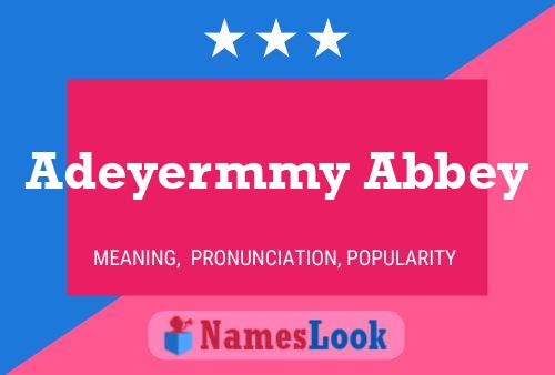 Adeyermmy Abbey Name Poster