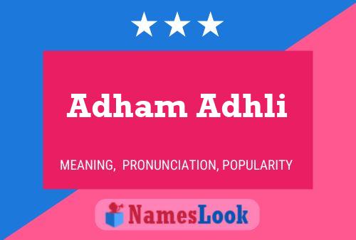 Adham Adhli Name Poster