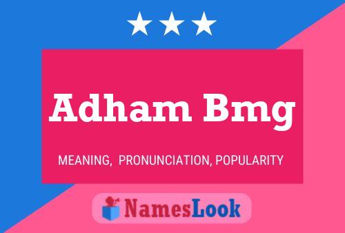 Adham Bmg Name Poster