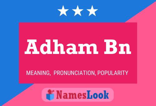 Adham Bn Name Poster