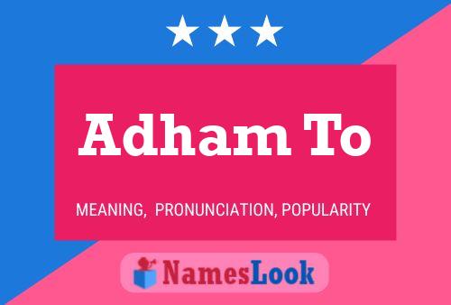 Adham To Name Poster