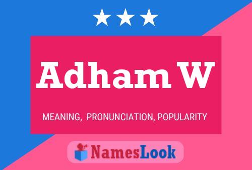 Adham W Name Poster