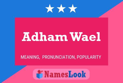 Adham Wael Name Poster