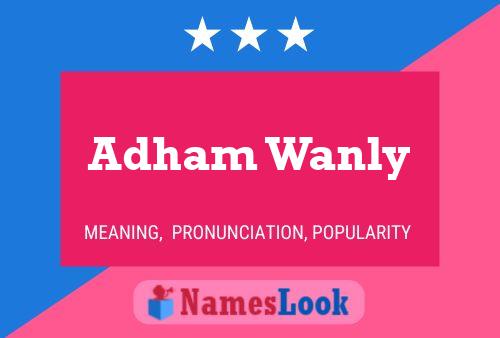 Adham Wanly Name Poster