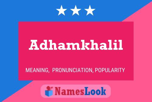 Adhamkhalil Name Poster