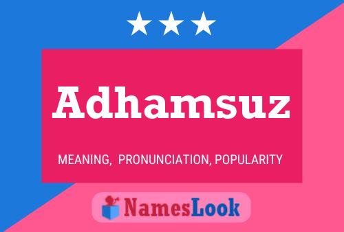 Adhamsuz Name Poster