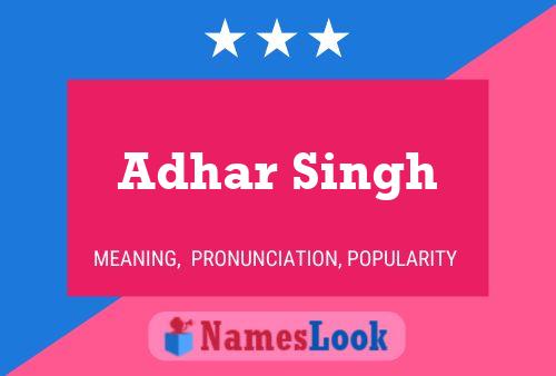 Adhar Singh Name Poster