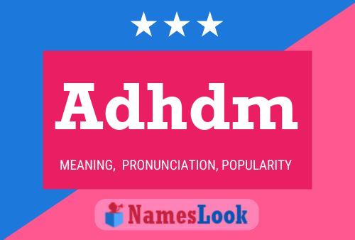 Adhdm Name Poster