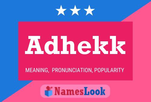 Adhekk Name Poster