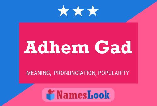 Adhem Gad Name Poster