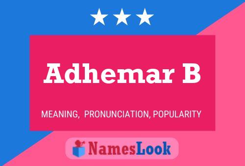 Adhemar B Name Poster