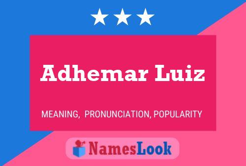 Adhemar Luiz Name Poster