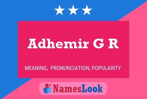 Adhemir G R Name Poster