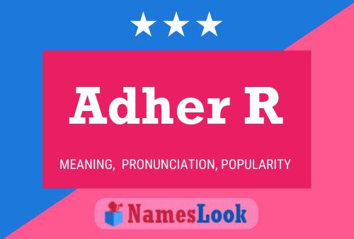 Adher R Name Poster