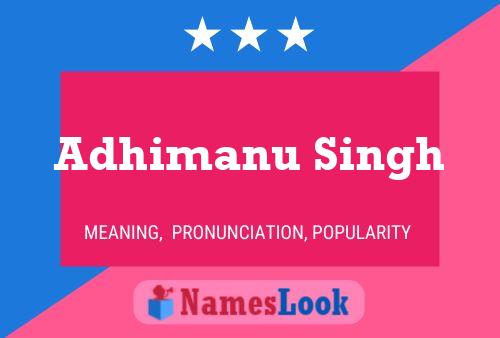 Adhimanu Singh Name Poster