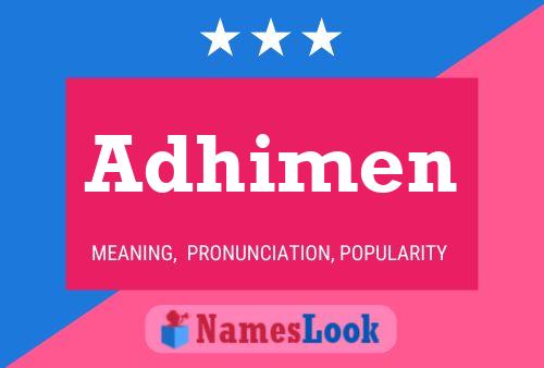 Adhimen Name Poster