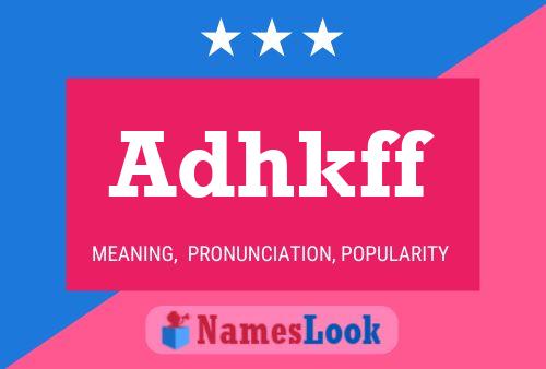 Adhkff Name Poster