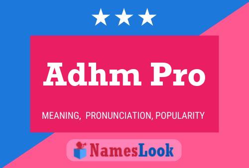 Adhm Pro Name Poster