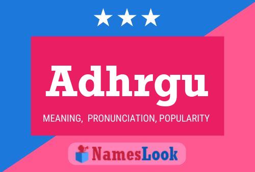 Adhrgu Name Poster