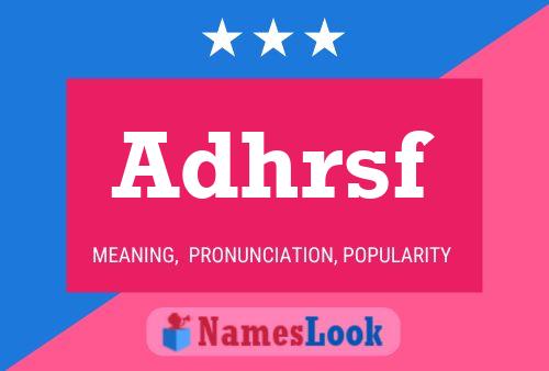 Adhrsf Name Poster