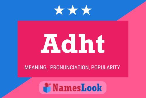 Adht Name Poster