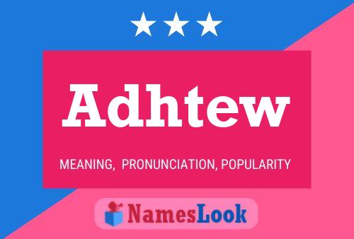 Adhtew Name Poster