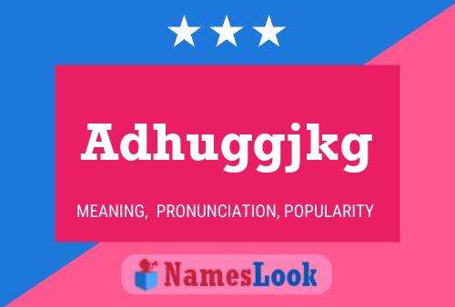 Adhuggjkg Name Poster