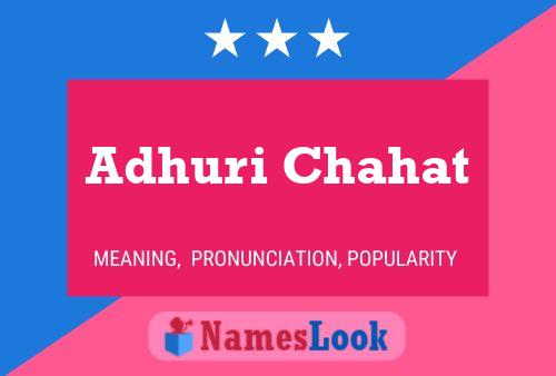 Adhuri Chahat Name Poster