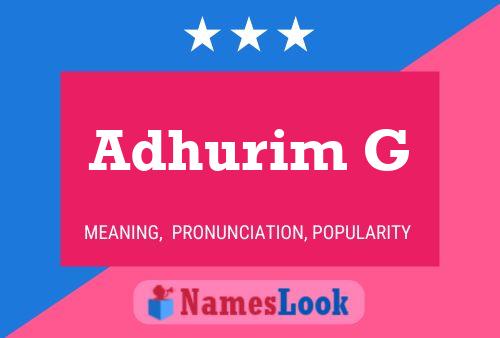 Adhurim G Name Poster