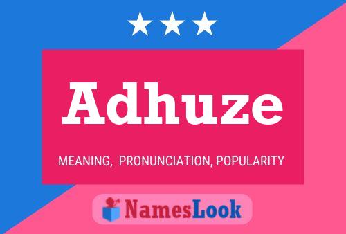 Adhuze Name Poster