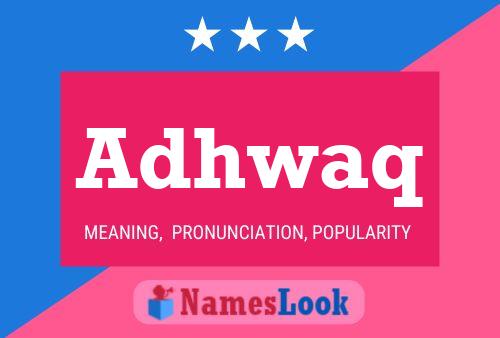 Adhwaq Name Poster