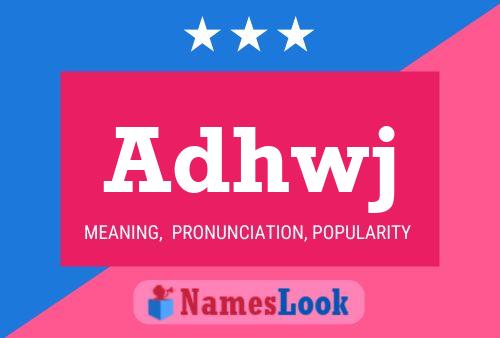 Adhwj Name Poster