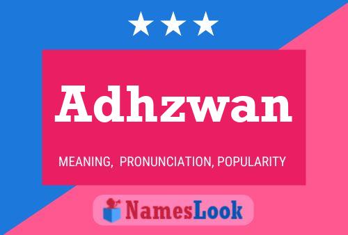 Adhzwan Name Poster