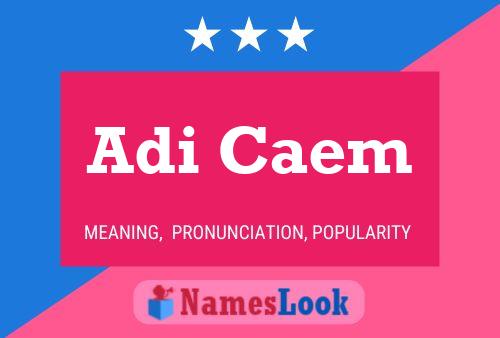 Adi Caem Name Poster