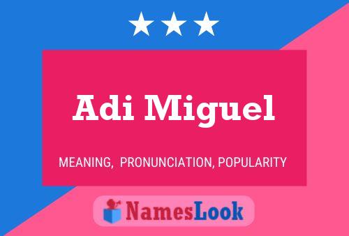 Adi Miguel Name Poster