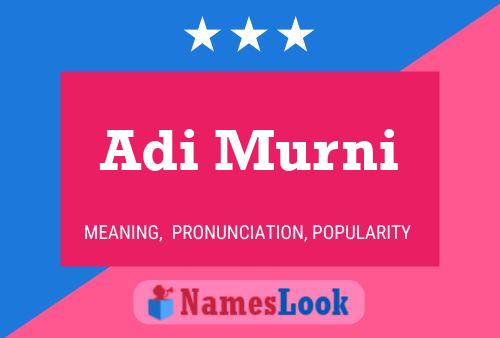 Adi Murni Name Poster