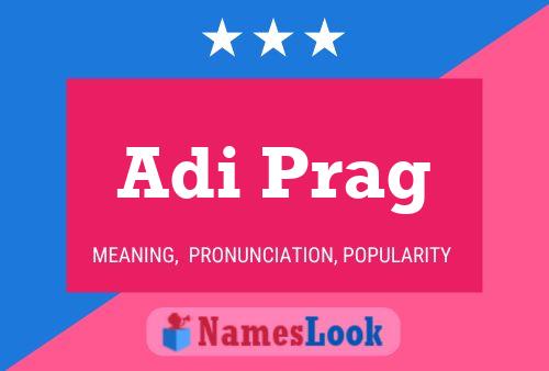 Adi Prag Name Poster