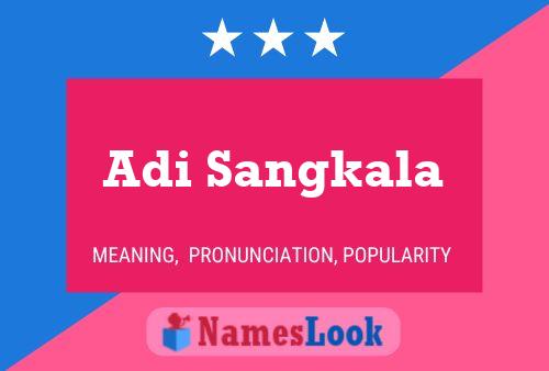 Adi Sangkala Name Poster